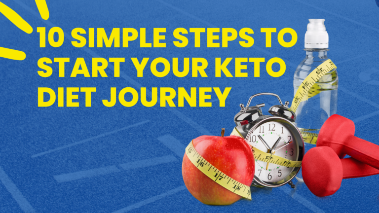 10 Simple Steps to Start Your Keto Diet Journey