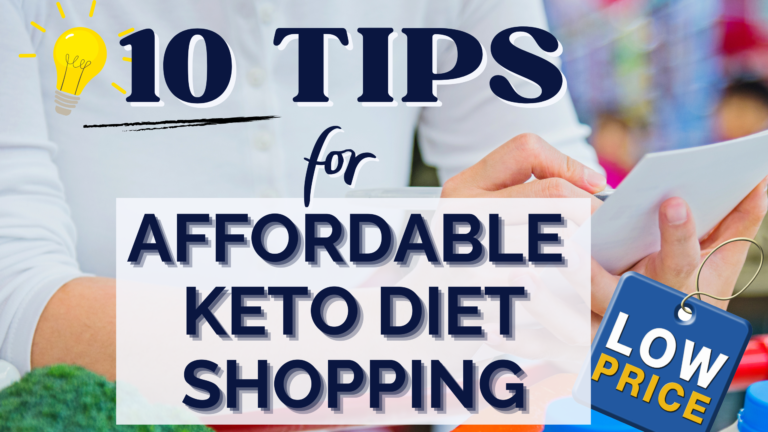 10 Tips For Affordable Keto Diet Shopping