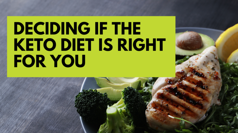 Deciding If The Keto Diet Is Right For You