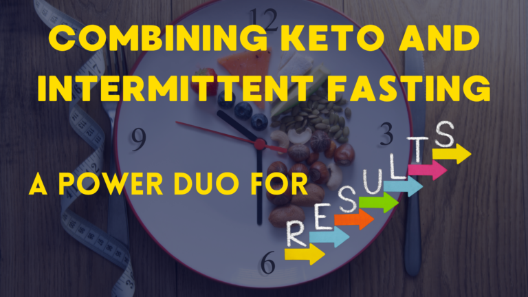 Combining Keto and Intermittent Fasting: A Power Duo for Results